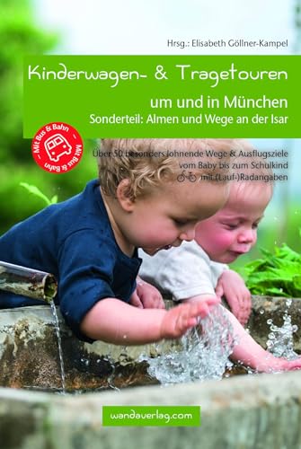 9783950290868: Kinderwagen- & Tragetouren um und in Mnchen: ber 50 besonders lohnende Wege & Ausflugsziele vom Baby bis zum Schulkind
