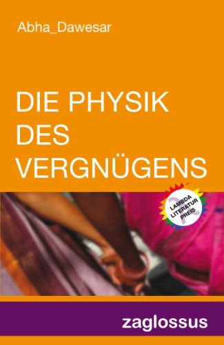 Beispielbild fr Die Physik des Vergngens zum Verkauf von medimops