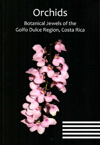 Orchids. Botanical Jewels of the Golfo Dulce Region, Costa Rica - Desconocido