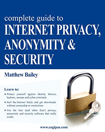 Imagen de archivo de Complete Guide to Internet Privacy, Anonymity & Security a la venta por Wonder Book