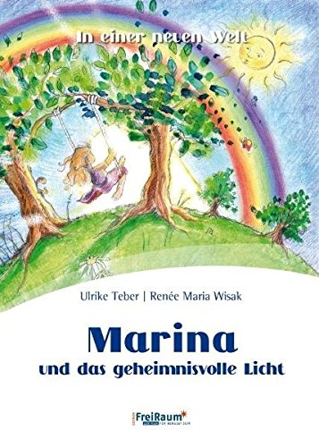 Beispielbild fr Marina und das geheimnisvolle Licht : In einer neuen Welt 1 zum Verkauf von Buchpark