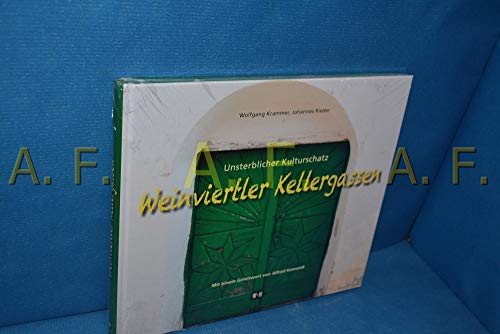 Stock image for Weinviertler Kellergassen: Unsterblicher Kulturschatz for sale by medimops