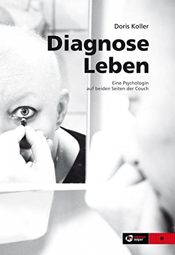 Imagen de archivo de Diagnose Leben: Eine Psychologin auf beiden Seiten der Couch a la venta por ThriftBooks-Dallas