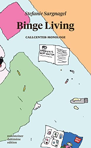 Beispielbild fr Binge Living: Callcenter-Monologe zum Verkauf von medimops