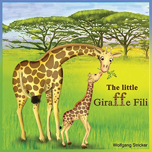Imagen de archivo de The Little Giraffe Fili a la venta por Lucky's Textbooks