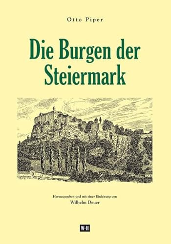 Beispielbild fr Die Burgen der Steiermark: Herausgegeben und mit einer Einleitung von Wilhelm Deuer zum Verkauf von medimops
