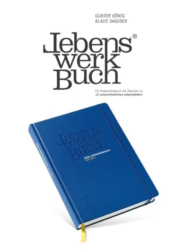 Stock image for Lebenswerkbuch : ein Inspirationsbuch mit Impulsen zu 12 unterschiedlichen Lebensfeldern for sale by Buchhandlung Neues Leben