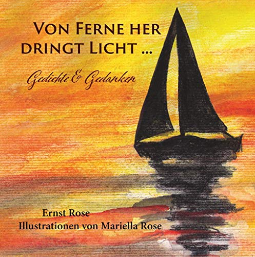 9783950381924: Von Ferne her dringt Licht ...: Gedichte & Gedanken