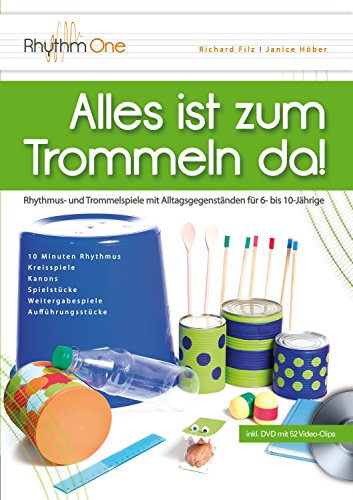 Stock image for Alles ist zum Trommeln da!: Rhythmus- und Trommelspiele mit Alltagsgegenstnden fr 6- bis 10-Jhrige (inkl. DVD) for sale by medimops