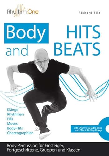 Beispielbild fr Body HITS and BEATS: Body Percussion fr Einsteiger, Fortgeschrittene, Gruppen und Klassen (inkl. DVD und Audio CD) zum Verkauf von medimops