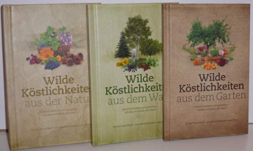 Stock image for Wilde Kstlichkeiten aus dem Wald - Gesund bleiben und genieen - mit den Schtzen der Natur for sale by medimops