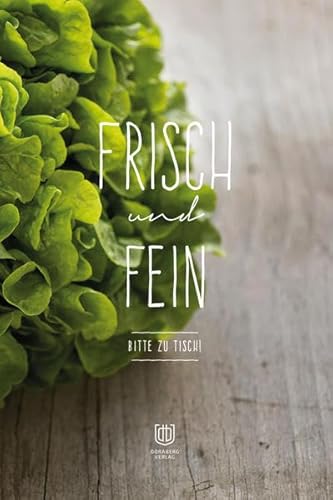 Stock image for FRISCH und FEIN: Bitte zu Tisch! (doraberg Kochbcher) for sale by medimops