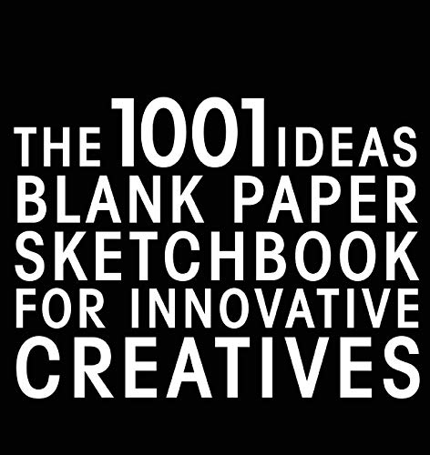Imagen de archivo de The 1001 Ideas Blank Paper Sketchbook for Innovative Creatives a la venta por Lucky's Textbooks