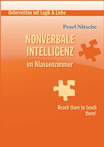 Beispielbild fr Nonverbale Intelligenz im Klassenzimmer: Reach them to teach them! zum Verkauf von medimops