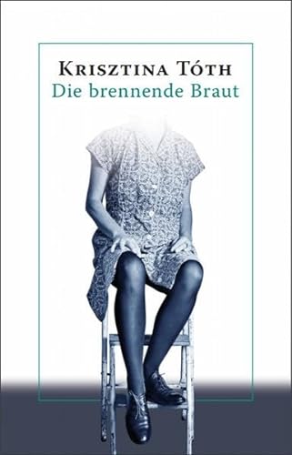 Stock image for Die brennende Braut for sale by medimops