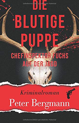 Imagen de archivo de Die blutige Puppe: Chefinspektor Fuchs auf der Jagd (Krntner Mordsbullen, Band 5) a la venta por medimops