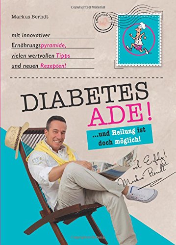 Imagen de archivo de Diabetes Ade! .und Heilung ist doch mglich s/w a la venta por medimops