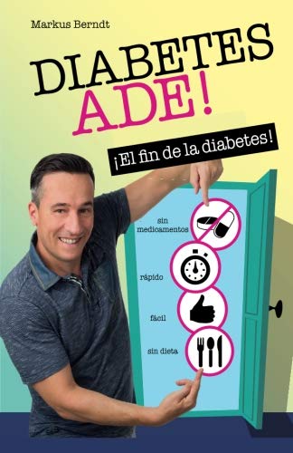 Imagen de archivo de Diabetes Ade - El fin de la diabetes! a la venta por Revaluation Books