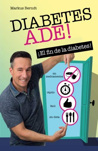 9783950424522: Diabetes Ade - El fin de la diabetes!