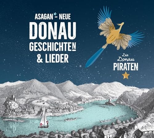 Beispielbild fr ASAGAN ? Neue DONAU-Geschichte(n) & Lieder: Die Donaupiraten (ASAGAN / Neue Geschichte(n)) zum Verkauf von medimops