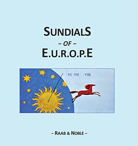 Stock image for SUNDIALS of EUROPE for sale by PBShop.store US