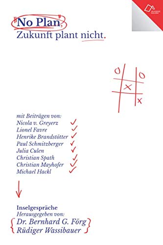 Stock image for No Plan: Die Zukunft plant nicht! Oder die Frage, wieviel Plan braucht Erfolg? (Inselgesprche) (German Edition) for sale by GF Books, Inc.