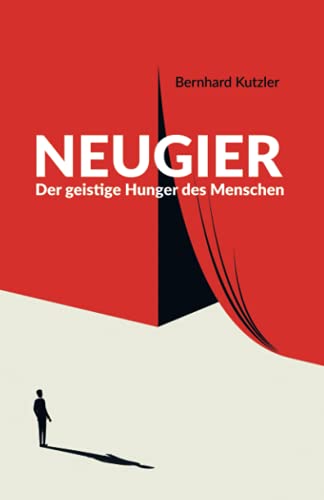 Stock image for Neugier: Der geistige Hunger des Menschen (German Edition) for sale by Book Deals