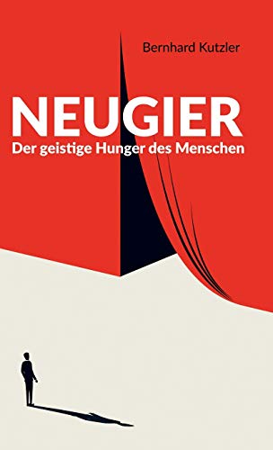 Stock image for Neugier Der geistige Hunger des Menschen for sale by PBShop.store US