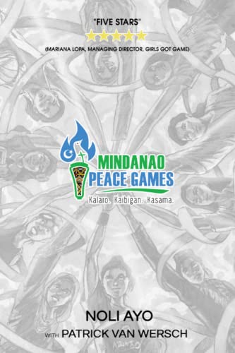 Stock image for Mindanao Peace Games: Kalaro. Kaibigan. Kasama. for sale by GF Books, Inc.