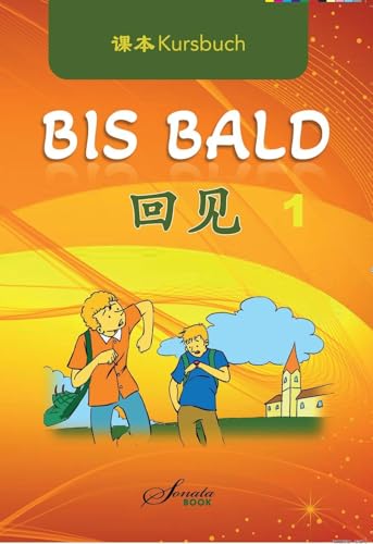 Stock image for Chinesisch fr Anfnger "Bis Bald" Kursbuch for sale by GreatBookPrices