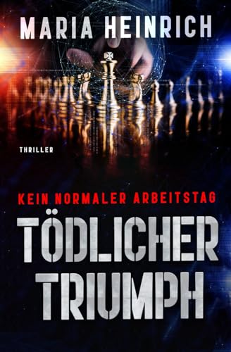Stock image for TDLICHER TRIUMPH - KEIN NORMALER ARBEITSTAG: THRILLER (German Edition) for sale by Book Deals