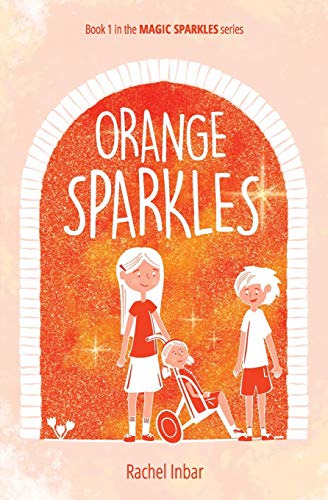 Imagen de archivo de Orange Sparkles: Book 1 in the Magic Sparkles series (1) a la venta por SecondSale