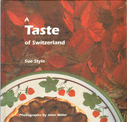 Imagen de archivo de A Taste of Switzerland a la venta por SecondSale