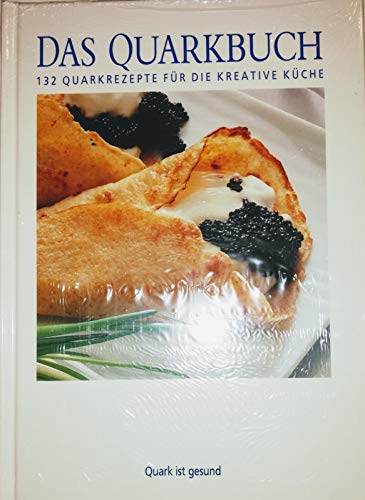 Stock image for Das Quarkbuch : 132 Quarkrezepte für die kreative Küche. for sale by WorldofBooks