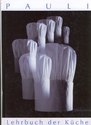 Stock image for Lehrbuch der K�che: F�r Theorie und Praxis der modernen Kochtechnik und K�chentechnik. Offiz. ...