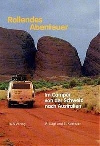 Beispielbild fr Rollendes Abenteuer. Im Camper von der Schweiz nach Australien zum Verkauf von medimops