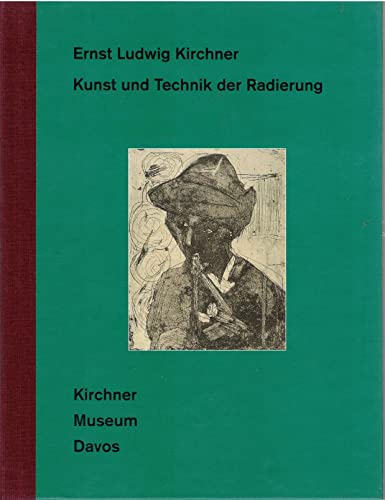 Beispielbild fr Ernst Ludwig Kirchner: Kunst und Technik der Radierung (German) zum Verkauf von Antiquariat UEBUE