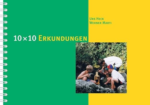 Beispielbild fr 10  10 Erkundungen: Untersuchen, Erforschen, Entdecken im 4.-9. Schuljahr zum Verkauf von medimops