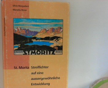 Imagen de archivo de St. Moritz: Streiflichter Auf Eine Aussergewohnliche Entwicklung a la venta por Books Anonymous