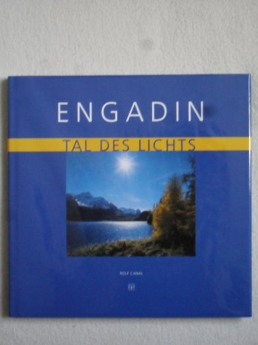 Stock image for Engadin. Tal des Lichts. for sale by ANTIQUARIAT BCHERBERG Martin Walkner