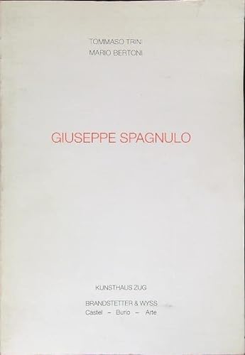 Giuseppe Spagnulo. Castel-Burio-Arte ; [Skulpturen ; 2. Oktober - 3. November 1992]. (9783952063477) by Trini, Tommaso