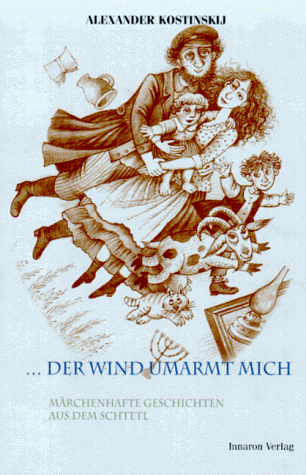 Stock image for der Wind umarmt mich. Mrchenhafte Geschichten aus dem Schtetl for sale by medimops