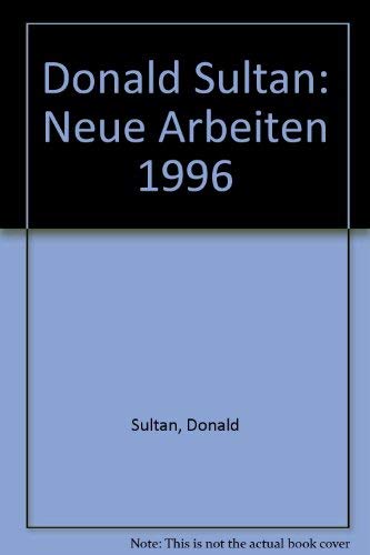 Stock image for Donald Sultan: Neue Arbeiten 1996 for sale by Tornbooks