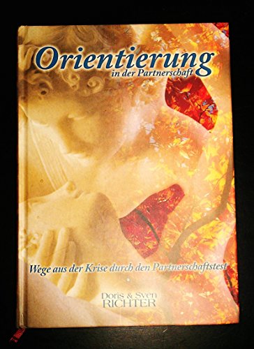 Beispielbild fr Orientierung in der Partnerschaft Doris Richter and Sven Richter zum Verkauf von online-buch-de