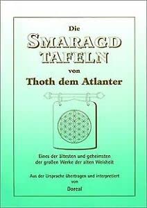 9783952129043: Die Smaragdtafeln von Thoth dem Atlanter (Livre en allemand)