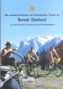 Die schönsten Fahrrad- und Mountainbibke-Touren im Berner Oberland (Livre en allemand) - Fredel, Jossi