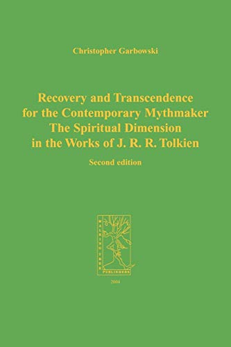 Stock image for Recovery and Transcendence for the Contemporary Mythmaker., In the Works of J.R.R. Tolkien. SECOND EDITION : 2004 for sale by Rosley Books est. 2000