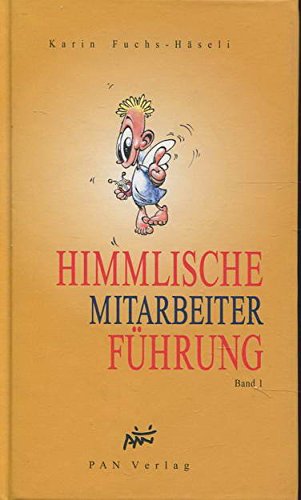 9783952145111: Himmlische Mitarbeiter Fhrung: Band 1 - Fuchs-Hseli, Karin