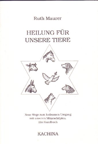 Stock image for Heilung fr unsere Tiere. Neue Wege zum heilsamen Umgang mit unseren Mitgeschpfen for sale by medimops