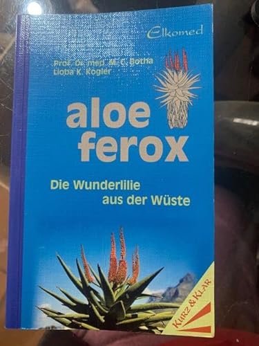 Beispielbild fr Aloe Ferox - Die Wunderlilie aus der Wste zum Verkauf von medimops